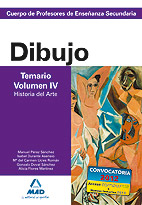 Cuerpo de Profesores de Enseanza Secundaria. Dibujo. Temario. Volumen IV. Historia del Arte