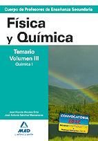 Cuerpo de Profesores de Enseanza Secundaria. Fsica y Qumica. Temario. Volumen III. Qumica I