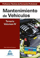 Cuerpo de Profesores Tcnicos de Formacin Profesional. Mantenimiento de Vehculos. Temario. Volumen IV