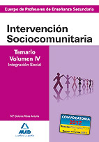Cuerpo de Profesores de Enseanza Secundaria. Intervencin Sociocomunitaria. Temario Volumen IV