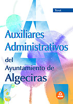 Auxiliares Administrativos del Ayuntamiento de Algeciras. Test