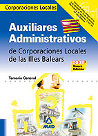 Auxiliares Administrativos de Corporaciones Locales. Illes Balears. Temario General