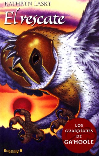El rescate (Los guardianes de Ga'Hoole 3)