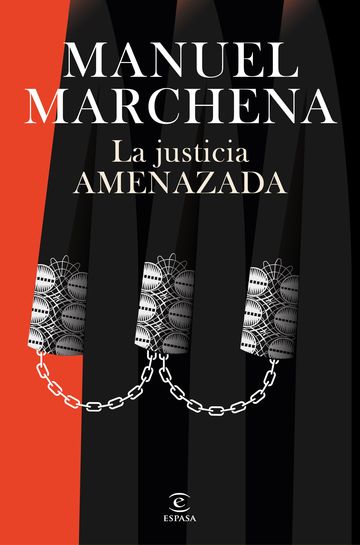 La justicia amenazada. Retos del derecho en una sociedad en conflicto