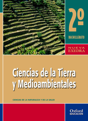 Ciencias de la Tierra y Medioambientales 2. Bachillerato Nueva Exedra. Libro del alumno