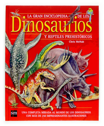 La gran enciclopedia de los dinosaurios y reptiles prehistricos