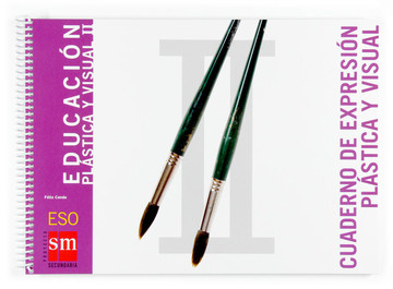 Educacin plstica y visual II. ESO. Cuaderno de expresin plstica y visual