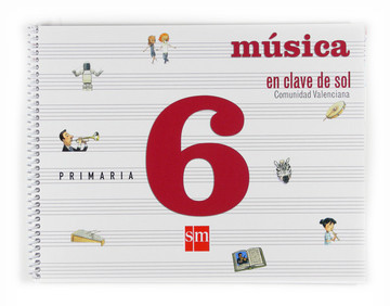 Msica, En Clave De Sol. 6 Primaria. Comunidad Valenciana 