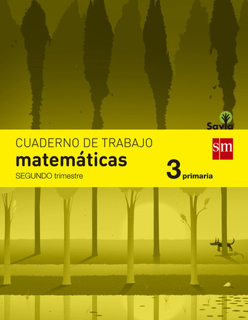 Cuaderno de matemticas. 3 primaria, 2 trimestre. savia
