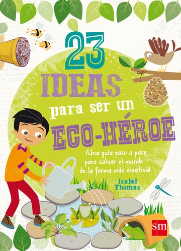 23 ideas para ser un eco-hroe 