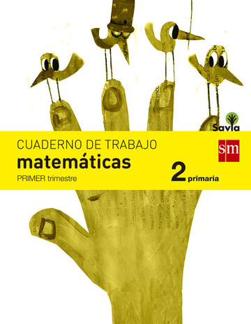 Cuaderno de matemticas. 2 primaria, 1 trimestre. savia 