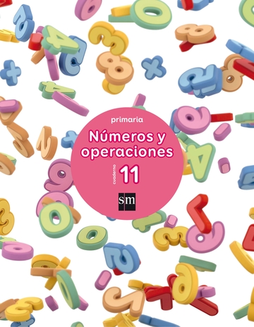 Cuaderno 11 de nmeros y operaciones. Primaria