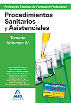 Cuerpo de Profesores Tcnicos de Formacin Profesional. Procedimientos Sanitarios y Asistenciales.Volumen IV