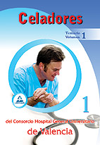 Celadores del Consorcio Hospital General Universitario de Valencia. Temario. Volumen I