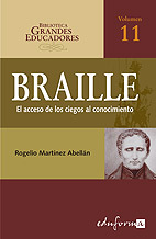 Louis Braille. el Acceso de los Ciegos Al Conocimiento
