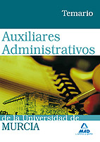 Auxiliares Administrativos de la Universidad de Murcia. Temario