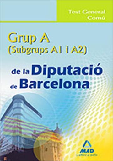 Grup a de la diputacio de barcelona test general comu subgrups a1 i a2