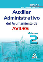 Auxiliares Administrativos del Ayuntamiento de Aviles. Temario Volumen 2. Parte Especfica. Temas 1 Al 13