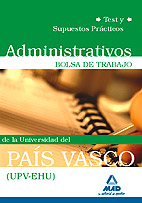 Administrativos de la Universidad del Pas Vasco (Upv/Ehu). Bolsa de Trabajo. Test y Supuestos Prcticos