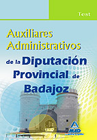 Auxiliares Administrativos de la Diputacin Provincial de Badajoz. Test