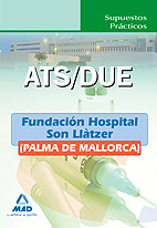 Ats/Due de la Fundacin Hospital Son Lltzer (Palma de Mallorca). Supuestos Prcticos