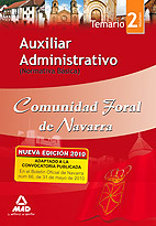 Auxiliar Administrativo de la Comunidad Foral de Navarra. Temario Volumen 2 (Normativa Bsica)