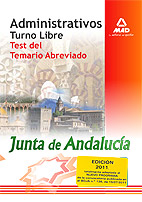 Administrativos de la Junta de Andaluca. Turno Libre. Test del Temario Abreviado