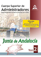 Cuerpo Superior de Administradores [especialidad Administradores Generales (A1 1100)] de la Junt de Andaluca. Test. Volumen II