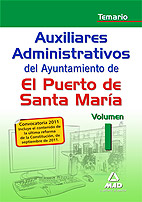 Auxiliares administrativos del Ayuntamiento de El Puerto de Santa Mara. Temario vol.I