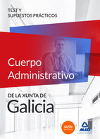 Cuerpo Administrativo de la Xunta de Galicia. Test y supuestos prcticos