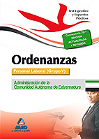 Ordenanzas. Personal Laboral (Grupo V) de la Administracin de la Comunidad Autnoma de Extremadura. Test Especifico y Supuestos