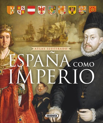 Atlas ilustrado de Espaa como Imperio