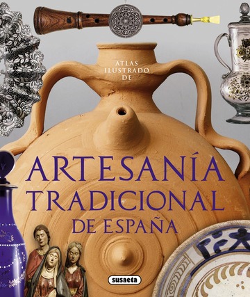 Atlas ilustrado de artesana tradicional de Espaa