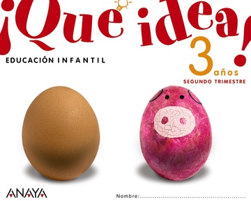 Qu idea! 3 aos. Segundo trimestre.
