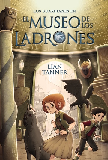 El museo de los ladrones Los guardianes, libro I