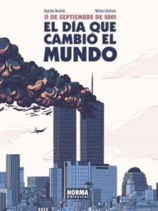 11 de septiembre de 2001. El da que cambi el mundo