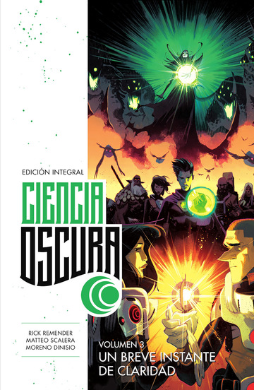 Ciencia Oscura Ed. Integral 03. Un Breve Instante De Claridad