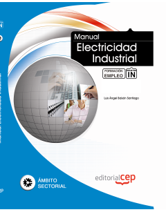 Manual Electricidad Industrial. Formacin para el Empleo