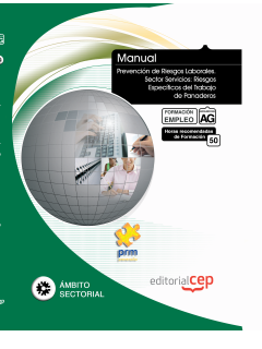 Manual de Prevencin de Riesgos Laborales. Sector Servicios: Riesgos Especficos del Trabajo de Panaderos. Formacin para el Empleo