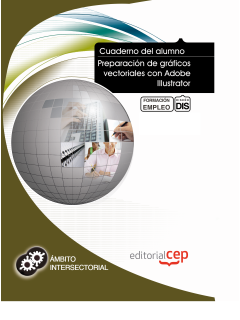 Cuaderno del Alumno Preparacin de grficos vectoriales con Adobe Illustrator. Formacin para el Empleo