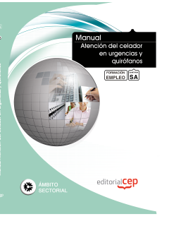 Manual Atencin del celador en urgencias y quirfanos. Formacin para el empleo