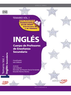 Cuerpo de Profesores de Enseanza Secundaria. Ingls. Temario Vol. I