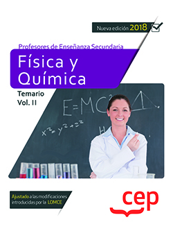 Cuerpo de Profesores de Enseanza Secundaria. Fsica y Qumica. Temario Vol. II.