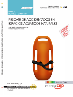 Manual EDICIN COLOR Rescate de accidentados en espacios acuticos naturales (MF1083_2). Certificados de Profesionalidad. SOCORRISMO EN ESPACIOS ACUTICOS NATURALES (AFDP0209).