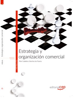 Estrategia y organizacin comercial. Manual terico