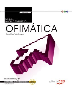 Manual. Ofimtica (MF0233_2:Transversal). Certificados de profesionalidad