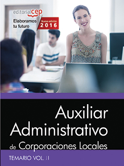 Auxiliar Administrativo de Corporaciones Locales. Temario Vol. II