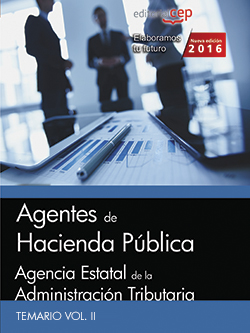 Agentes de Hacienda Pblica. Agencia Estatal de la Administracin Tributaria. Temario Vol. II