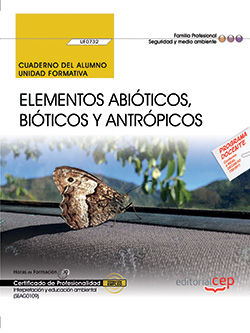 Cuaderno del alumno. Elementos abiticos, biticos y antrpicos (UF0732). Certificados de profesionalidad. Interpretacin y educacin ambiental (SEAG0109)