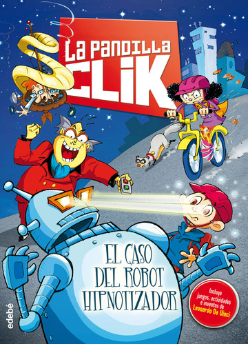 La pandilla clik 1: el caso del robot hipnotizador 
